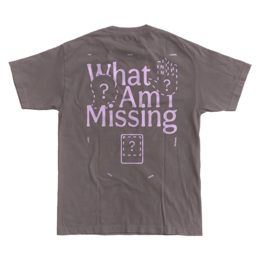 What Am I Missing? Tee